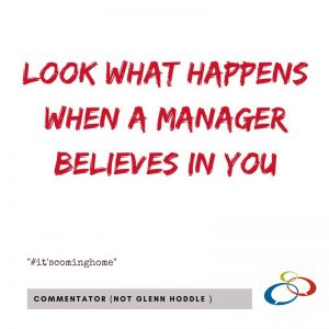 when a manager believes in you