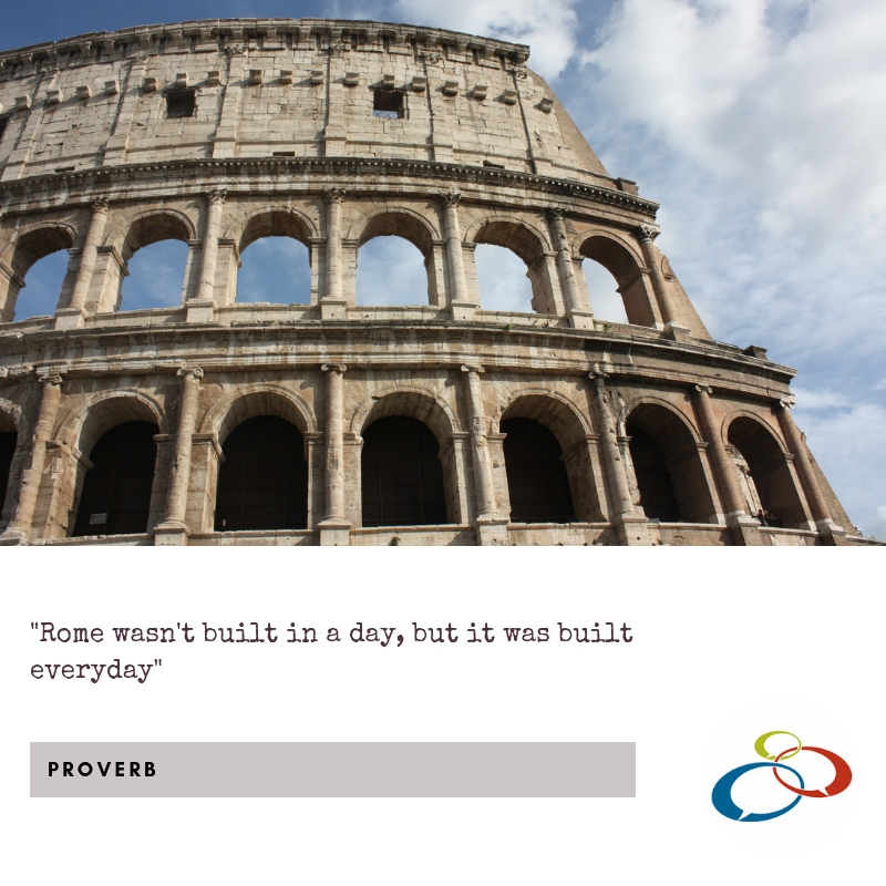 Rome wasn't built in a day - but it was built every day
